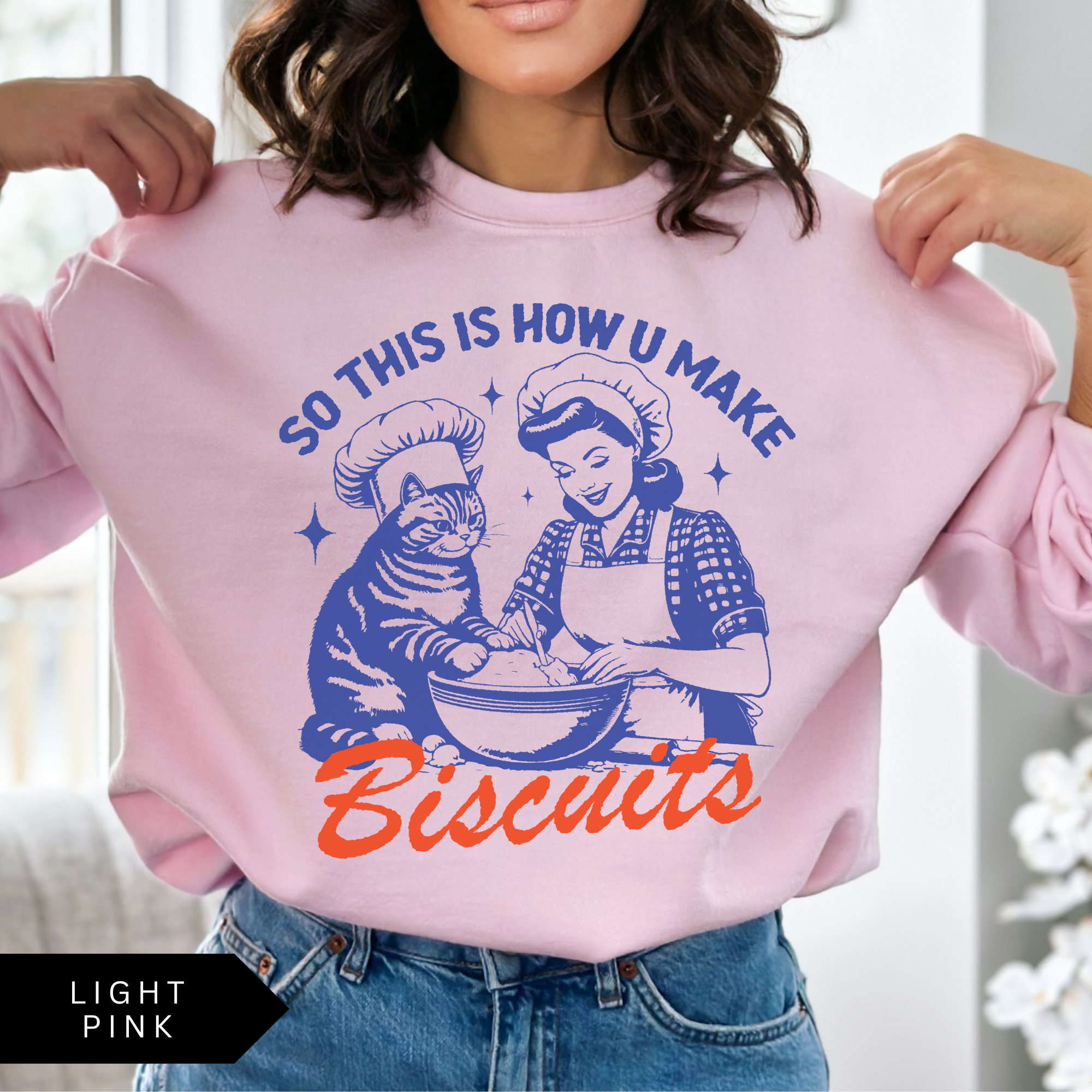 This Is How U Make Biscuits Sweatshirt