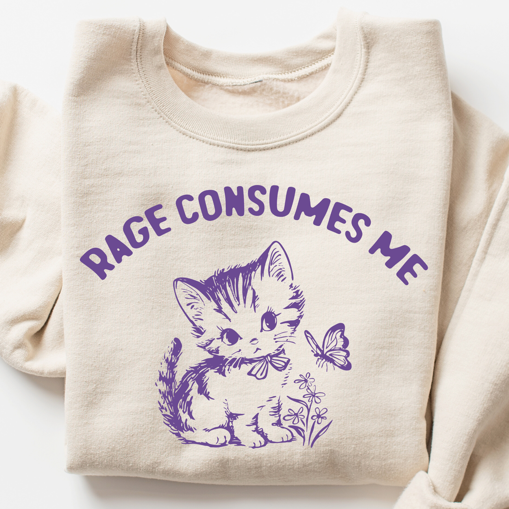 Rage Consumes Me Sweatshirt