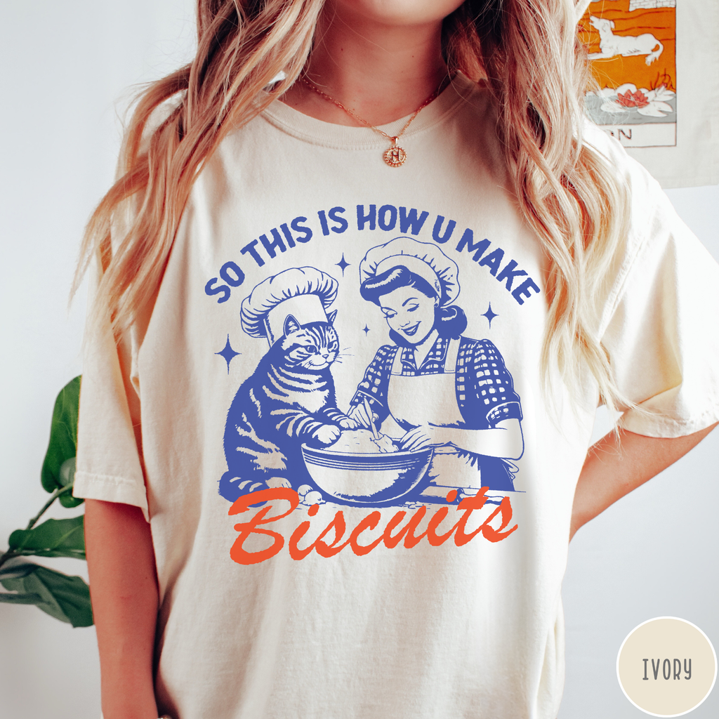 This Is How U Make Biscuits T-Shirt