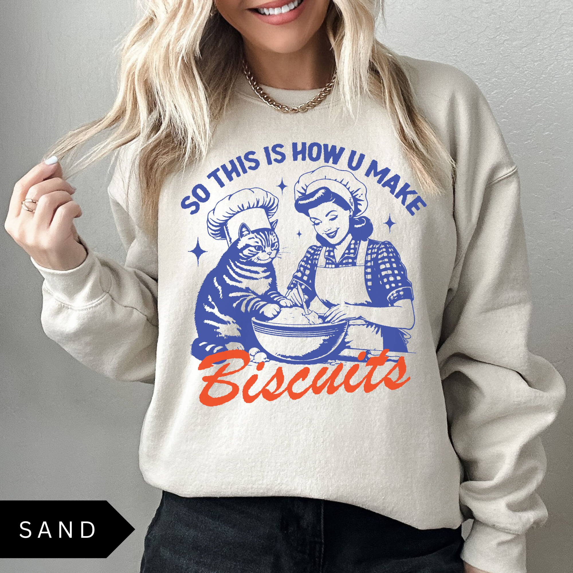 This Is How U Make Biscuits Sweatshirt