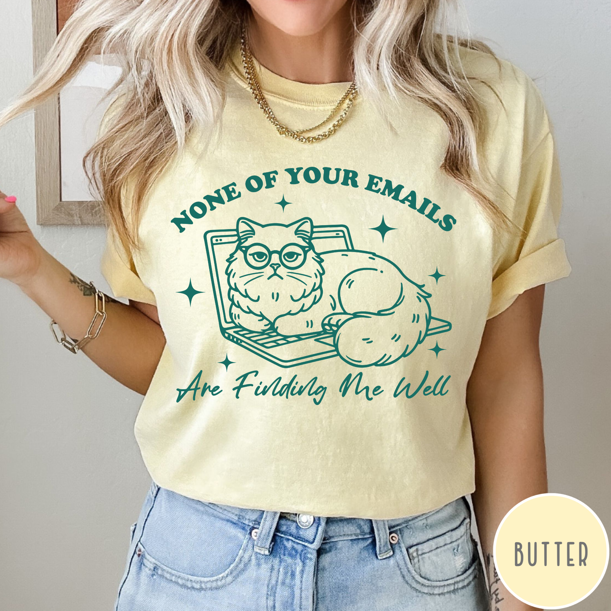 None Of Your Emails Are Finding Me Well T-Shirt