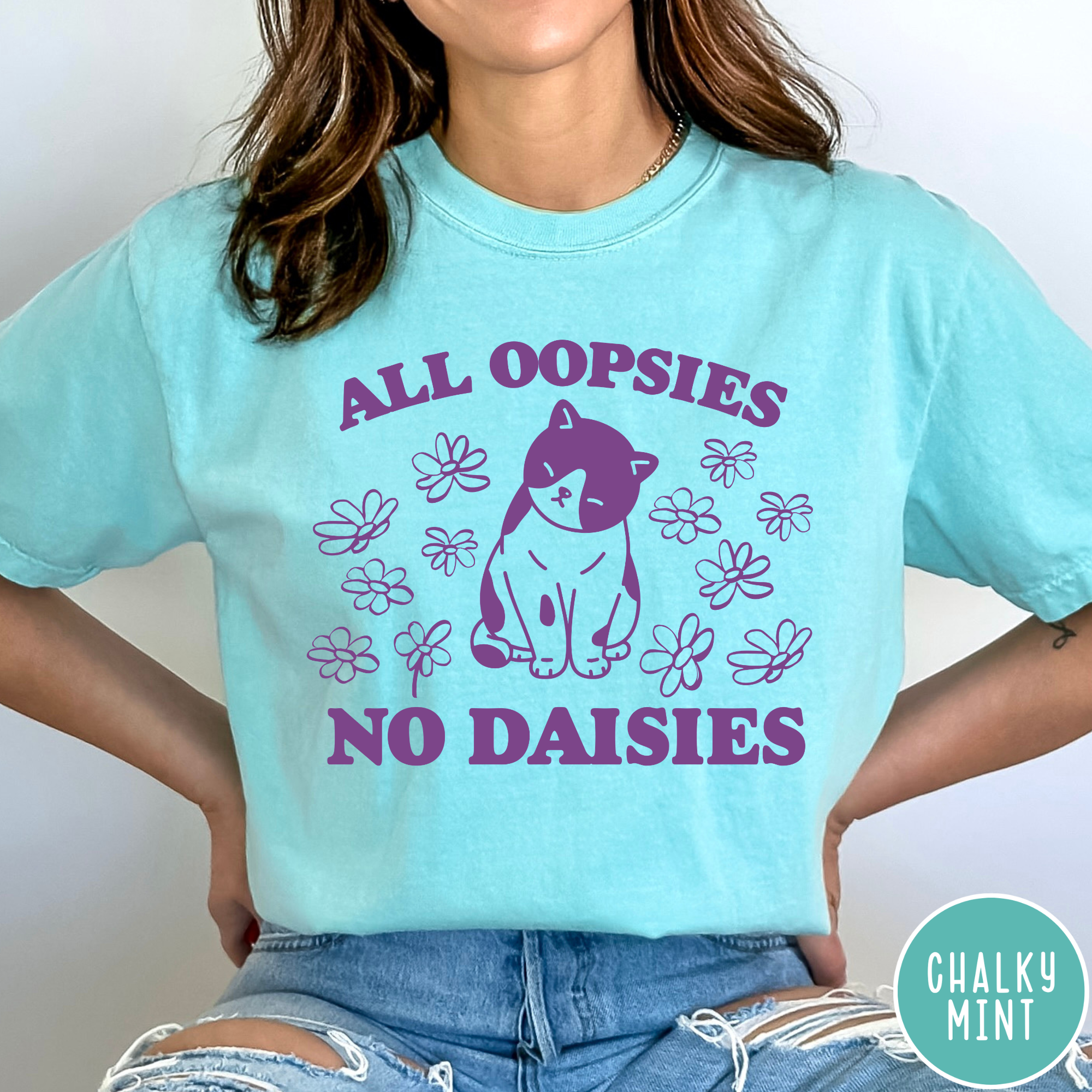 All Oopsies No Daisies T-Shirt