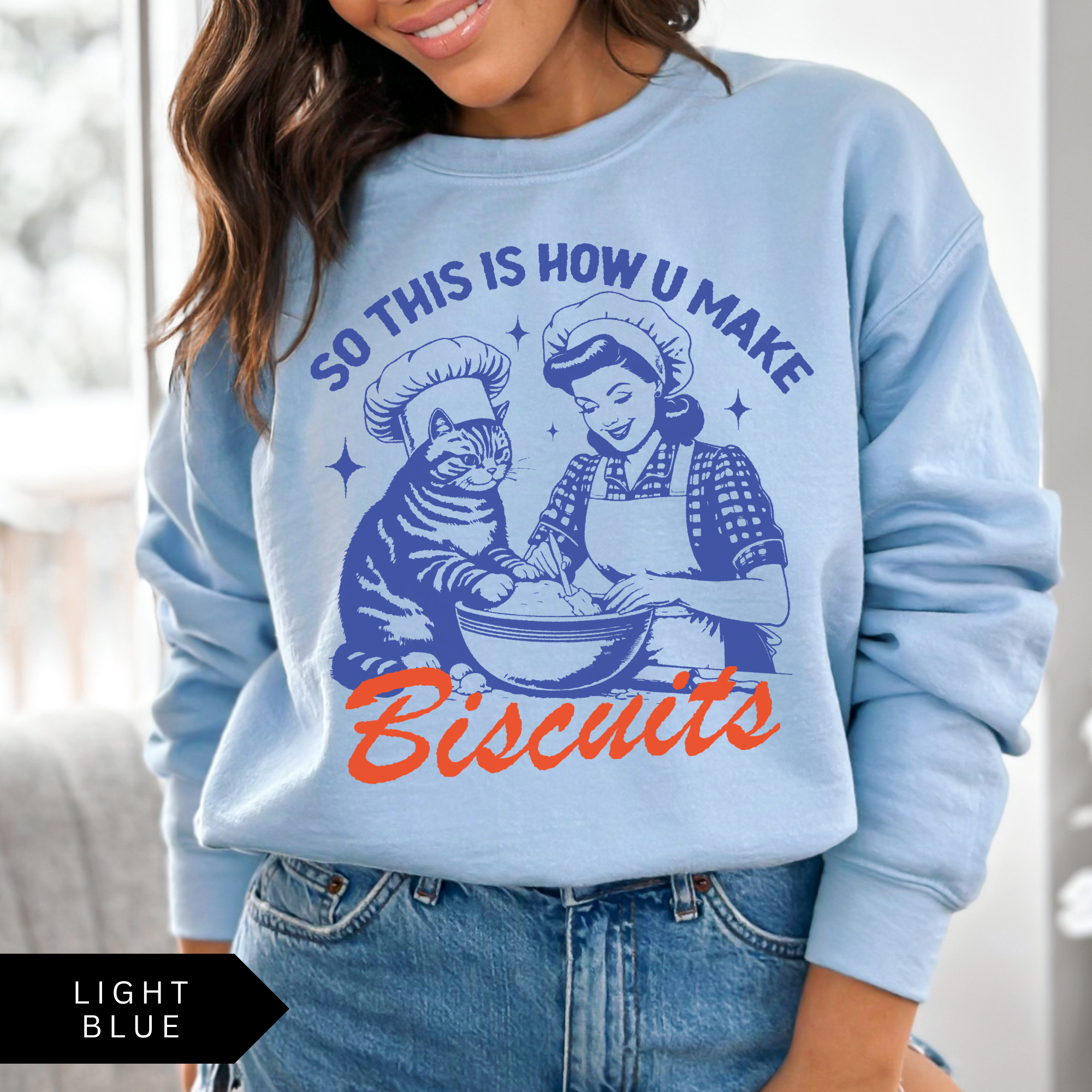 This Is How U Make Biscuits Sweatshirt