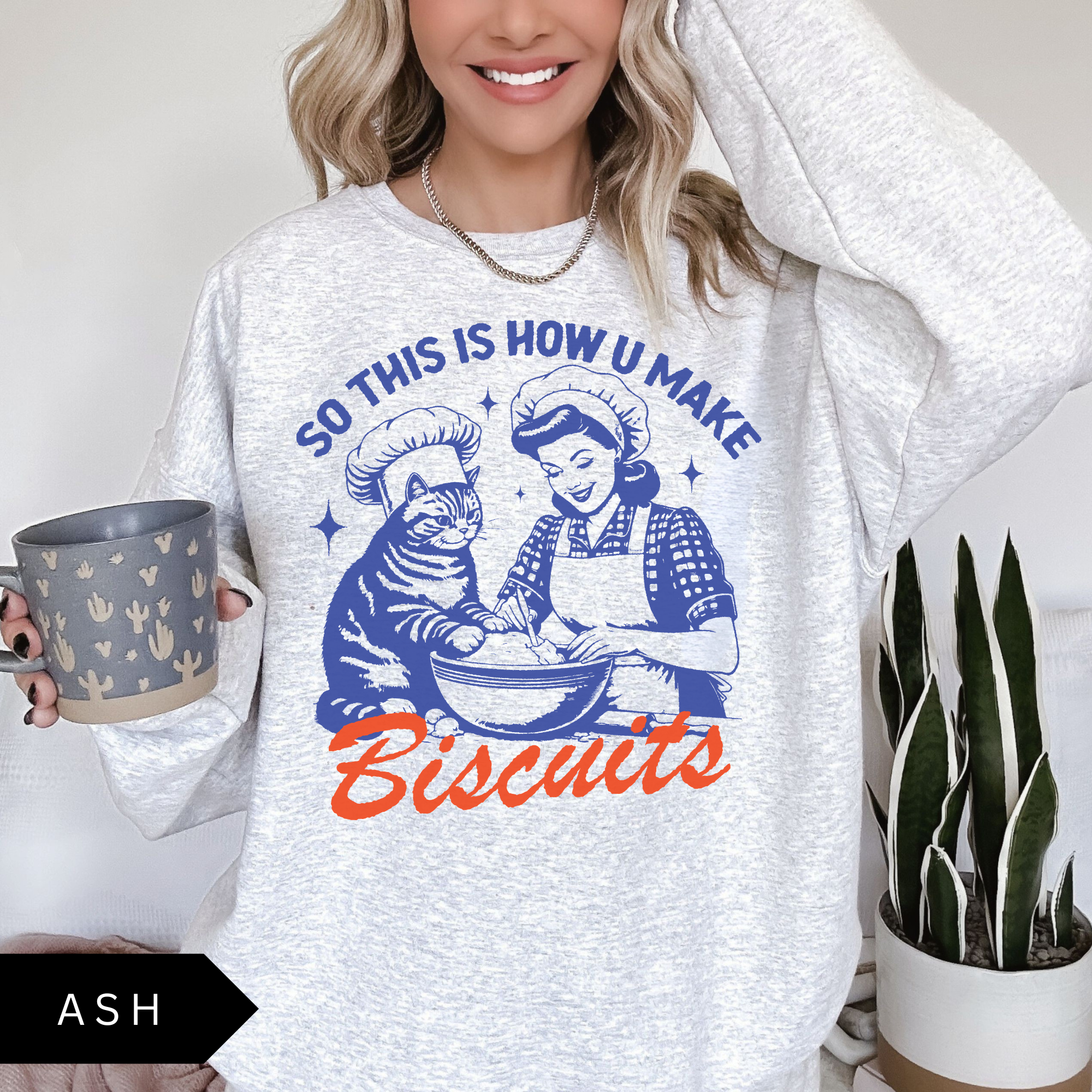 This Is How U Make Biscuits Sweatshirt